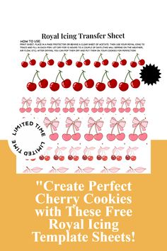 an advertisement for royal icing transfer sheet with cherries on it and the words create perfect cherry cookies with these free royal icing template sheets