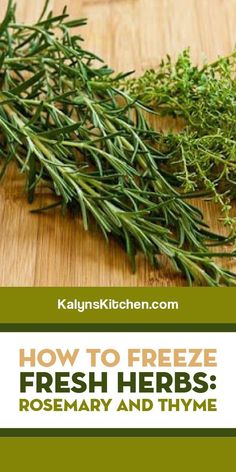 fresh herbs on a cutting board with the title how to freeze fresh herbs rosemary and thyme