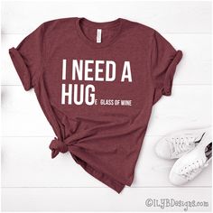 I Need a Huge Glass of Wine Shirt | Funny Drinking Shirts Funny T Shirts For Women, Wine Tshirts, Cricut Gifts, T Shirt Design Ideas, Fun Sayings, Funny Drinking Shirts, Wine Shirt, Shirt Quotes, Fun Shirts