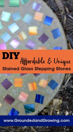 a mosaic glass stepping stone with the words how to make adorable and unique stained glass stepping stones