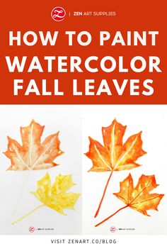 how to paint watercolor fall leaves with text overlay that reads, how to paint watercolor fall leaves