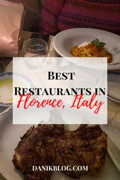 the words best restaurants in florence, italy are overlaid by plates with food on them