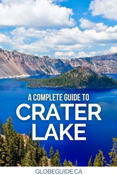 crater lake with the text a complete guide to crater lake on it's cover