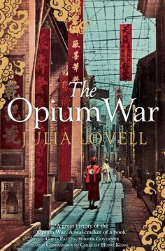 The Opium War by Julia Lovell - in paperback Strange Tales, Nobel Prize In Literature, Cultural Capital, Chinese History, Latest Books, Amazon Book Store, Book Recommendations