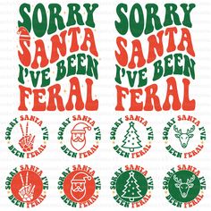 some christmas stickers that say sorry santa and i've been feal free