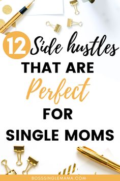 the text reads, 12 side hustles that are perfect for single moms