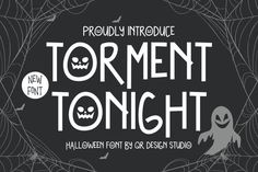 a black and white halloween font that reads,'torment tonight'with an image of a