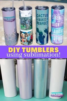 several different tumblers with the words diy tumblers using sublimation on them