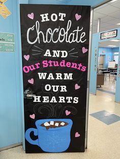 a sign that says hot chocolate and our students warm your hearts