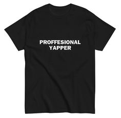 Funny meme Tshirt, professional yapper Tshirt, born to yap, meme shirt, funny gift, sarcastic gift, silly shirt, gen z shirt, y2k shirt Looking for a unique and humorous addition to your wardrobe? Look no further! Our quality shirts are made of 100 % cotton for ultimate comfort and durability. The unisex soft-style t-shirt features a ribbed collar to prevent curling damage and twill tape on the shoulders for added strength. Whether you're wearing it out on the town or lounging at home, this shir Silly Shirt Designs, Silly Graphic Tees, Silly T Shirts, Cringe Shirts, Unhinged Shirts, Funny Tshirt Ideas, Quirky Shirts, Silly Tshirts, Novelty T Shirts