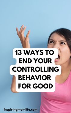 13 Simple Ways To Stop Being So Controlling | Controlling Behavior | Am I Controlling Quiz Am I Controlling, Personal Improvement Plan, Better Yourself Quotes, Parenting Girls, Parenting Boys, Best Life Advice, Life Success, Mindful Parenting