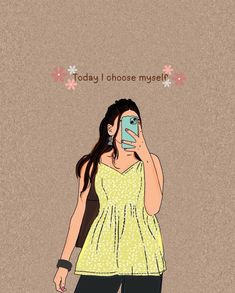 a woman taking a selfie with her cell phone in front of her face and the words today i choose myself