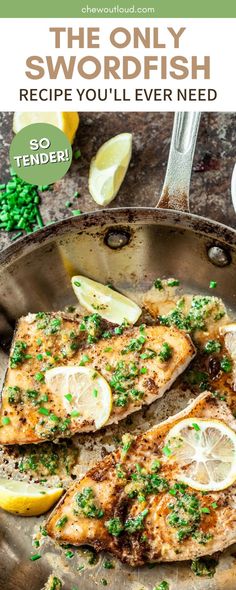 the only swordfish recipe you'll ever need is lemons and parsley