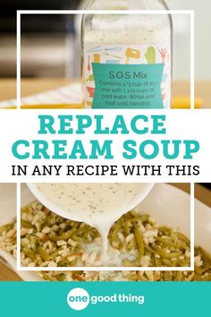 the recipe for homemade cream soup is in a white bowl with green beans and rice