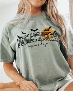 Spooky Pediatrician Shirt Halloween Tshirt, Pediatric Nurse Shirt Spooky Halloween Shirt, Peds Student Comfort Colors Pediatric Clinic Shirt Doctors Humor, Pediatric Clinic, Being A Nurse Quotes, Student Shirt, Pediatric Nursing