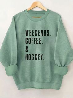 Weekend Coffee & Hockey Print Sweatshirt, Hockey Mom Letter Graphic Casual Crew Neck Long Sleeve Sweatshirt Green Casual  Long Sleeve Fabric Colorblock,Letter,Slogan Pullovers Slight Stretch  Women Clothing, size features are:Bust: ,Length: ,Sleeve Length: Weekend Coffee, Mom Sweatshirt, Long Sleeve Sweatshirt, Print Sweatshirt, Printed Sweatshirts