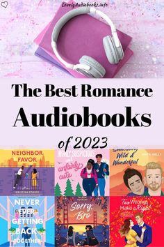 The Best Romance Audiobooks of 2023 (audio book cover collage showing The Neighbor Favor, Highly Suspicious and Unfairly Cute, Something Wild and WOnderful, Never Ever Getting back together, Sorry Bro, Two Wrongs make a right) Best Romance Books, Books Of 2023, Must Read Novels