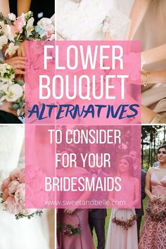 flowers bouquet alternatives to consider for your bridesmaids