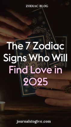 Explore the 7 zodiac signs destined to find love in 2025. Learn how the stars align for their romantic success and what makes them irresistible this year.