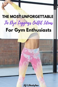 Looking for new leggings gym outfits? Look no further, JLS Tie Dye Leggings are one you must try! #tiedyeleggings #gymoutfits Leggings Outfit Ideas, Leggings Gym