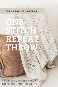 a white crochet throw with the text, one stitch repeat throw