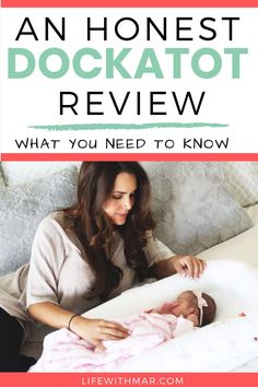 a woman holding a baby in her arms with the title an honest dockatot review what you need to know