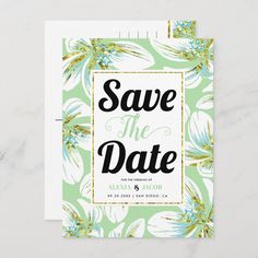 save the date card with tropical flowers and gold foil on green marble background, which reads bold typograph print