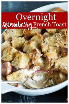 overnight strawberry french toast in a white bowl with a red border over the top and text overlay that reads overnight strawberry french toast