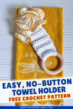 an easy no - button towel holder made from crochet yarn