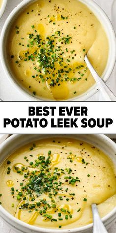 two bowls filled with potato leek soup on top of each other and the words best ever potato leek soup