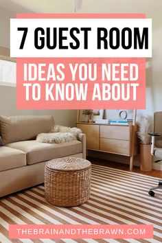 a living room filled with furniture and the words 7 guest room ideas you need to know about