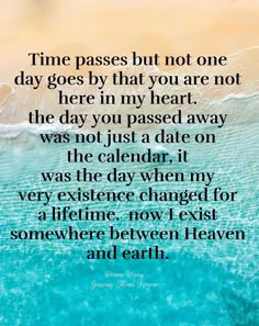 an ocean with the words time passes but not one day goes by that you are not here in my heart