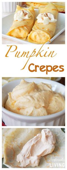 the recipe for pumpkin crepes is shown in three different pictures