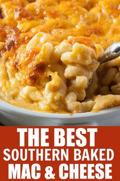 the best southern baked mac and cheese recipe is shown with text overlay that reads, the best southern baked mac and cheese