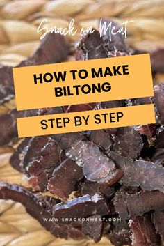 how to make bilbong step by step with text overlay that reads, snack on meat