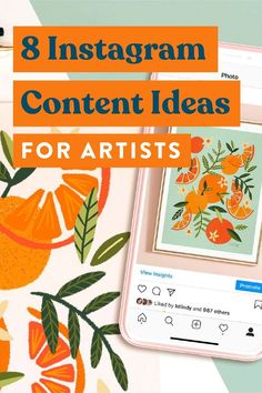 an instagram with oranges on it and the words 8 instagram content ideas for artists