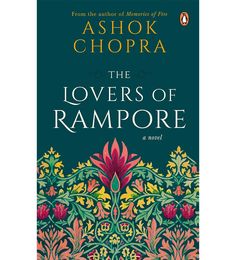 the lover's of rampore by ashok chopra is shown in this book