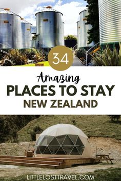 the words, amazing places to stay in new zealand are overlaid by images of silos