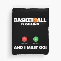 the basketball is calling and i must go duvet cover with pillow case on it