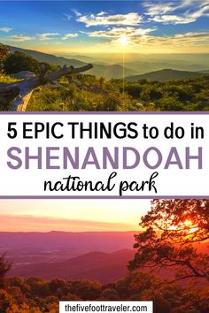 the sun setting over mountains with text that reads 5 epic things to do in shenandoah national park