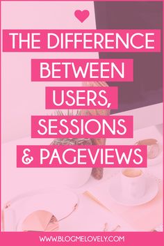 the differences between users, session and pageviews