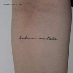 a woman's arm with the words habaunana matatata written on it