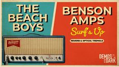 an old advertisement for the beach boys and surf's up, with two different types of amps