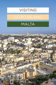 the skyline of gozo island with text overlay reading visiting gozo island malta