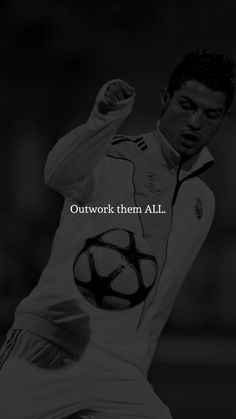 a soccer player with the words,'outwork them all'in front of him