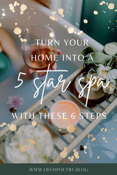 a woman holding a wine glass in her hand with the words, turn your home into a 5 - star spa with these 6 steps