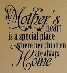 a mother's heart is a special place where her children are always gone wall decal