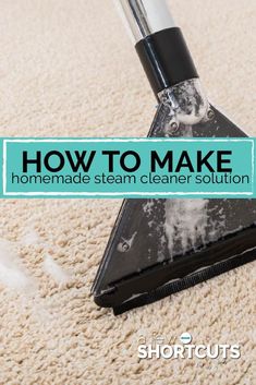 a carpet cleaning machine with the words how to make homemade steam cleaner solution on it