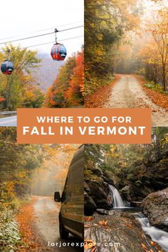 fall in vermont with the words where to go for fall in vermont on top and below