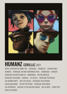 the poster for humanz gorillaza shows four different people with sunglasses on their faces